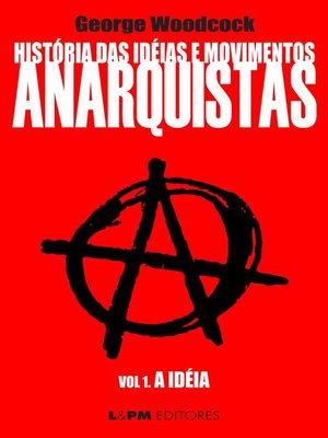 cover image of História das idéias e movimentos Anarquistas